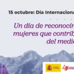 15 de octubre: Día Internacional de las Mujeres Rurales. Un día de reconocimiento a todas las mujeres que contribuyen al progreso del medio rural.