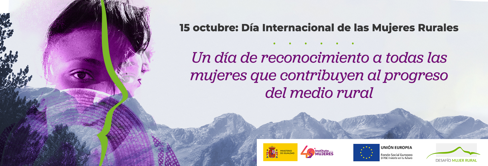 15 de octubre: Día Internacional de las Mujeres Rurales. Un día de reconocimiento a todas las mujeres que contribuyen al progreso del medio rural.