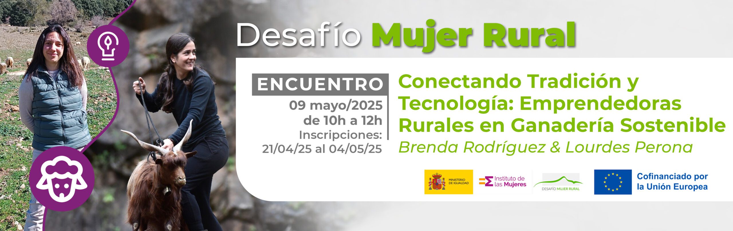Encuentro: “Conectando Tradición y Tecnología: Emprendedoras Rurales en Ganadería Sostenible. Brenda Rodríguez & Lourdes Perona” - Desafío Mujer Rural